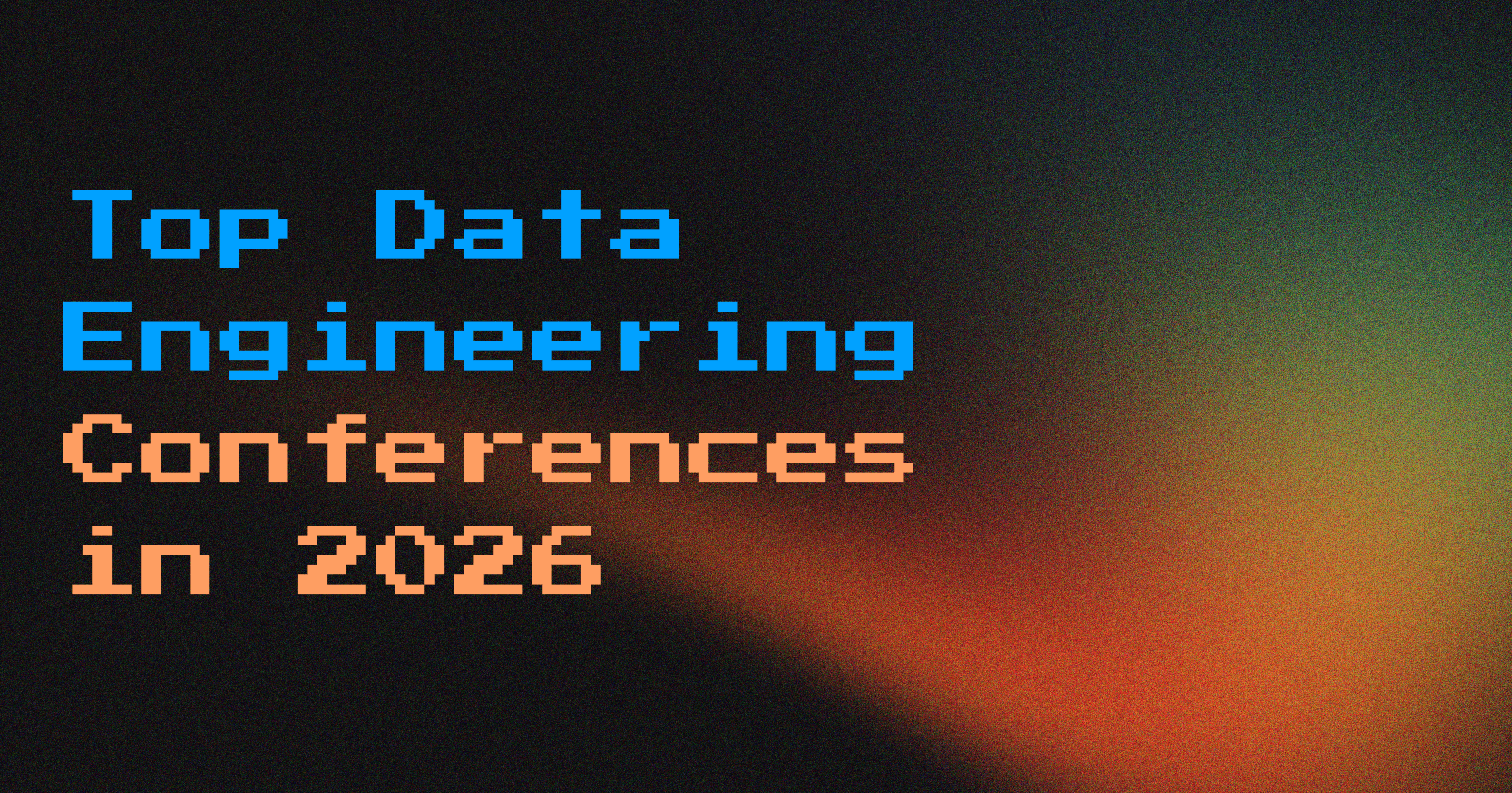 Best Data Conferences 2026: The Complete Guide